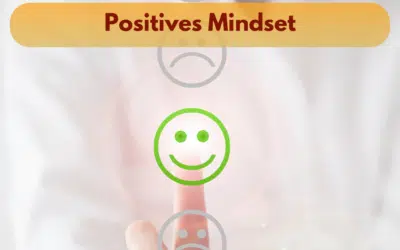 Der Weg zu einem positiven Mindset: 5 Gewohnheiten, die dein Leben verändern