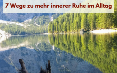 Wenn das Leben zu laut wird: 7 Wege zu mehr innerer Ruhe im Alltag