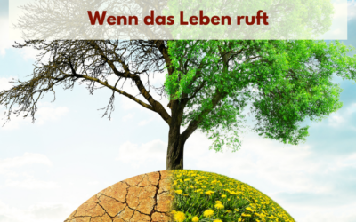 Wenn das Leben ruft – Wie du Veränderung als Chance begreifst