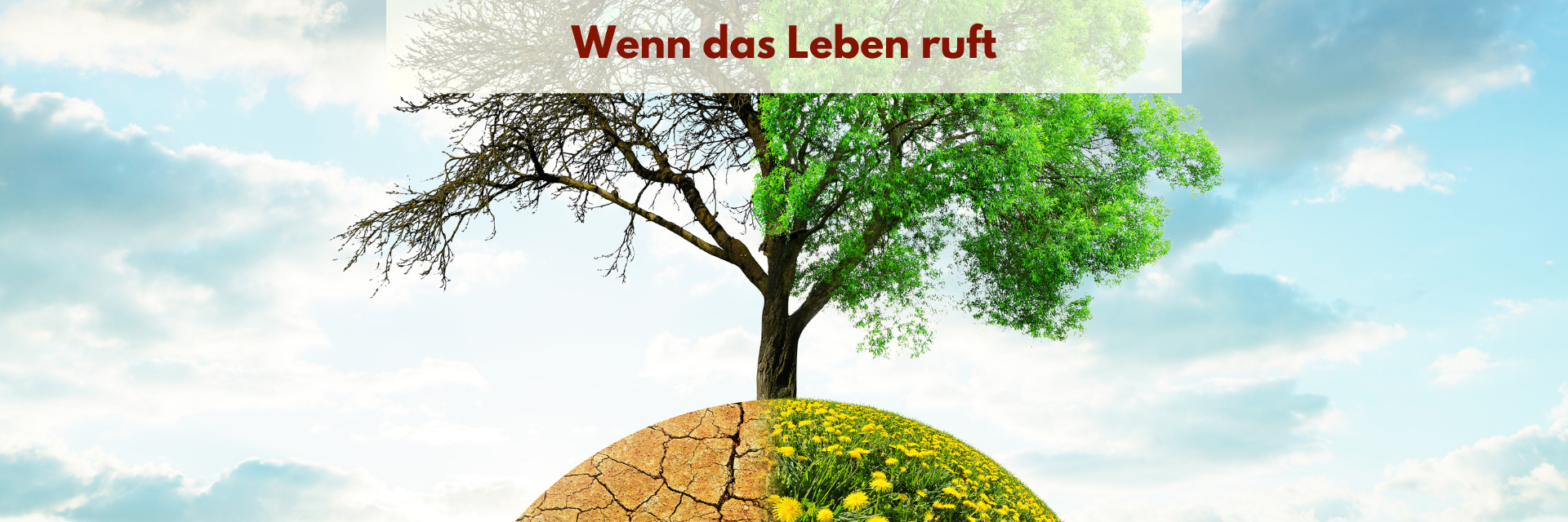 Wenn das Leben ruft