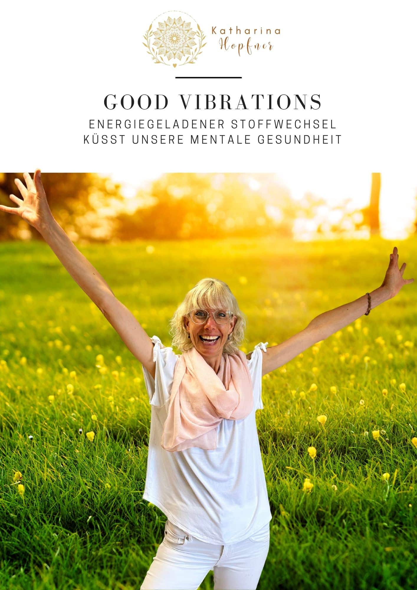 Good Vibrations Good Vibrations