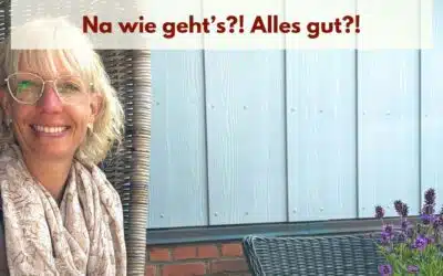 Na, wie geht’s? Warum ehrliche Antworten auf diese Frage mutig sind