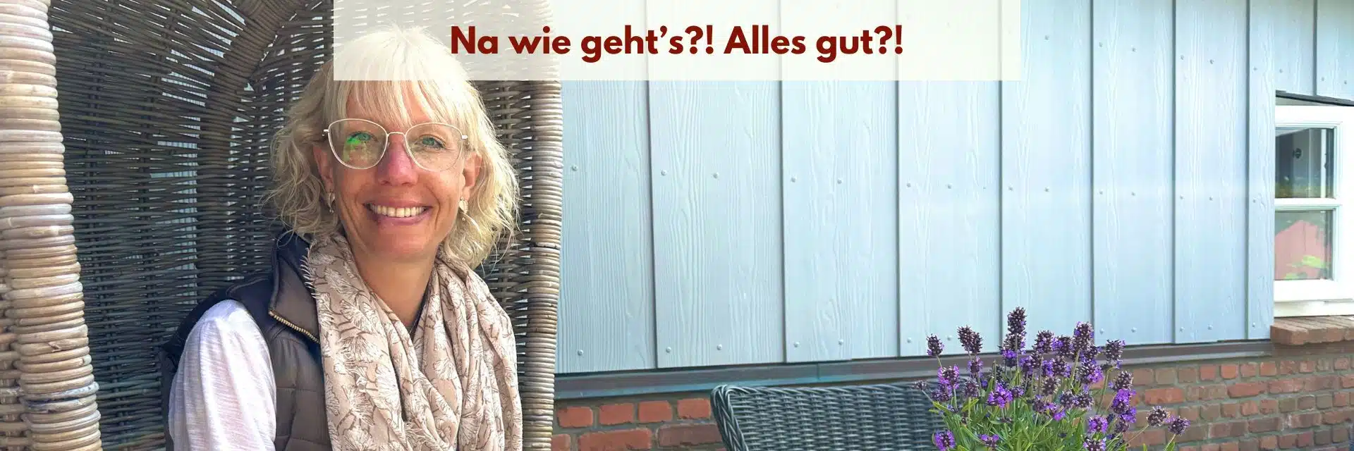 Na wie gehts